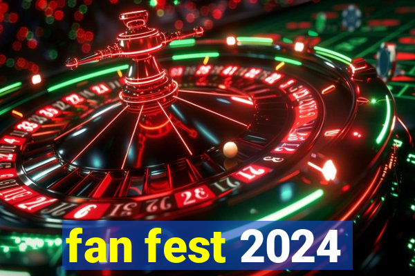 fan fest 2024